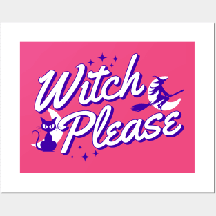 Witch Please, Funny Halloween Shirt Posters and Art